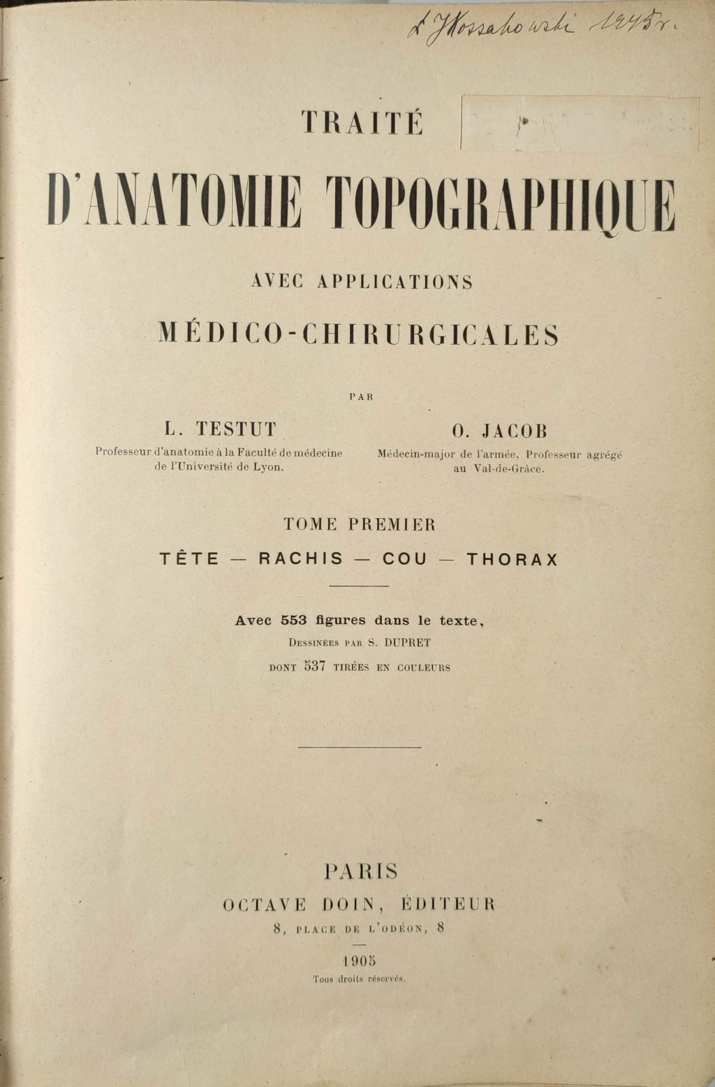 Traité d’Anatomie topographique avec applications medico-chirurgicales. Tom I-II