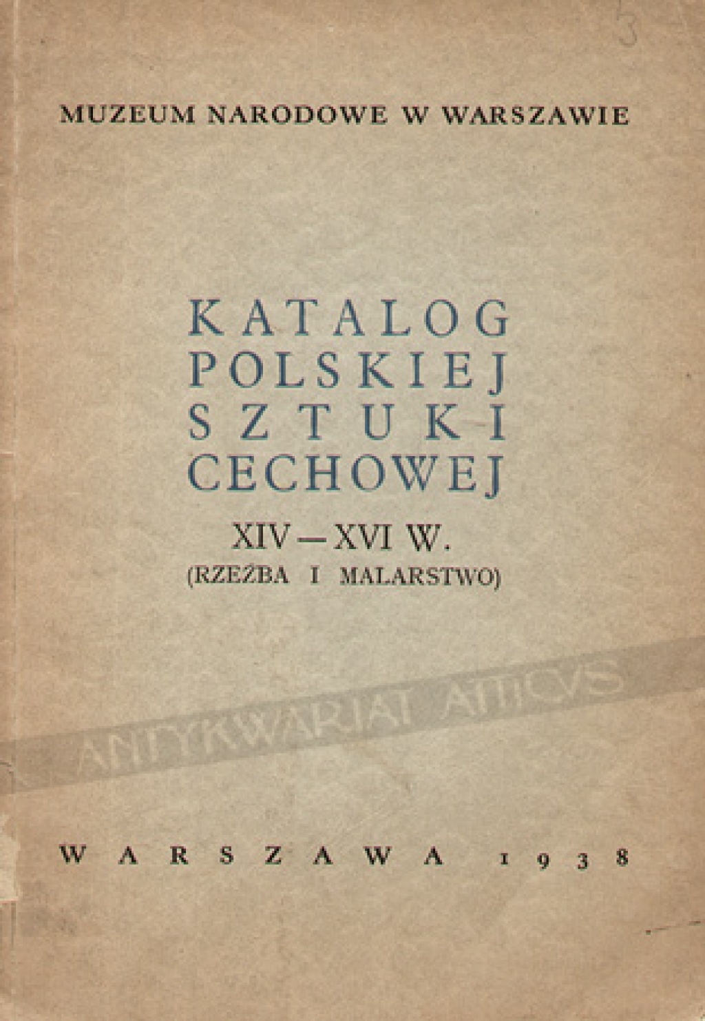 Katalog polskiej sztuki cechowej XIV - XVI w. (Rzeźba i malarstwo)
