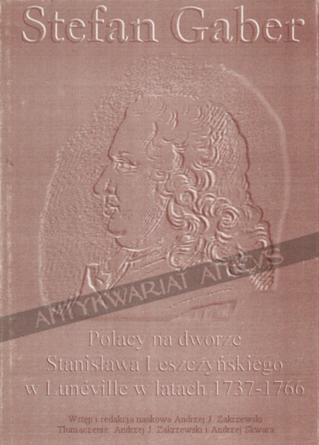 Polacy na dworze Stanisława Leszczyńskiego w Luneville w latach 1737-1766