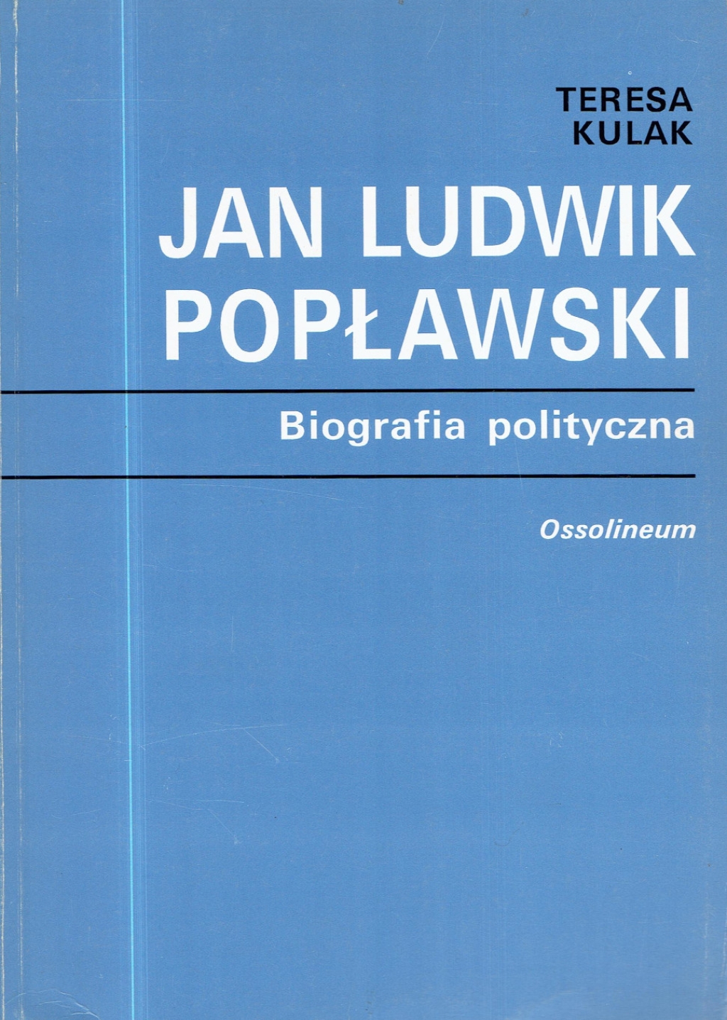 Jan Ludwik Popławski. Biografia polityczna