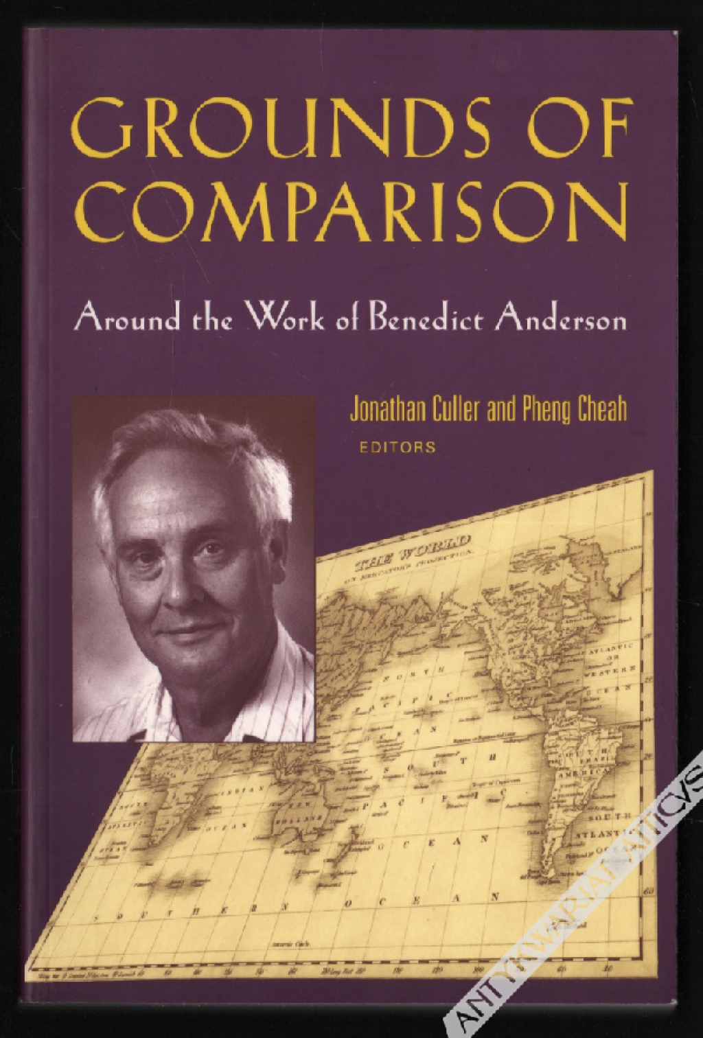 Grounds of Comparison. Around the Work of Benedict Anderson