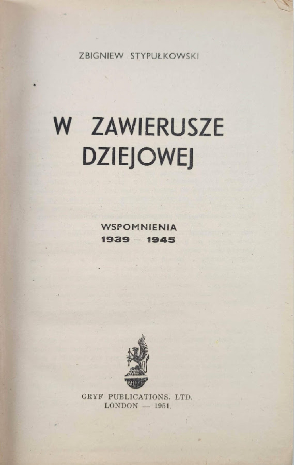 W zawierusze dziejowej. Wspomnienia 1939-1945