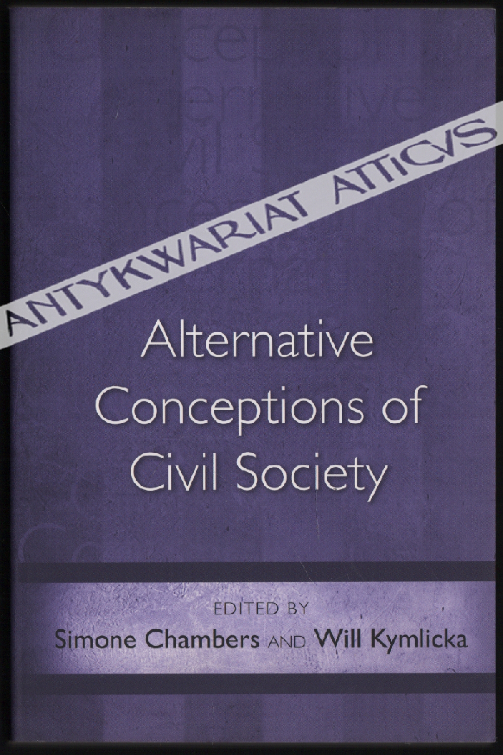 Alternative Conceptions of Civil Society  [egz. z księgozbioru prof. J. Szackiego]
