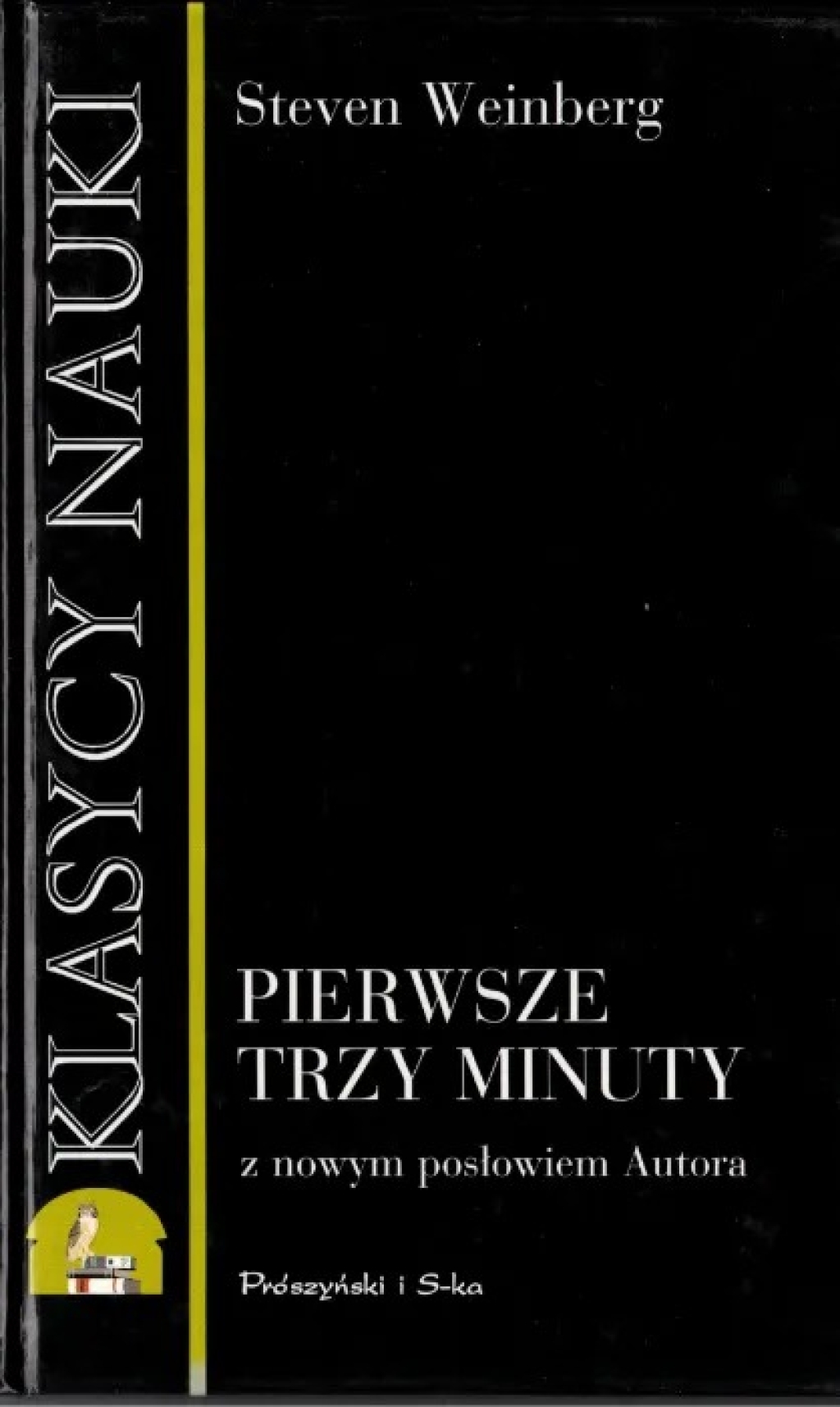 Pierwsze trzy minuty. Współczesne poglądy na początki wszechświata