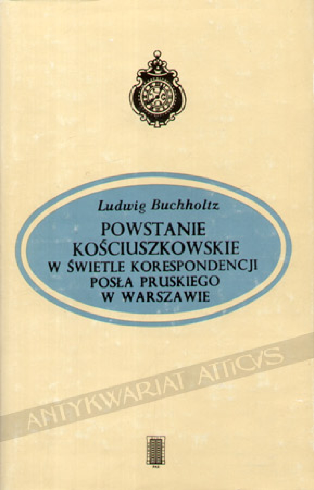Powstanie kościuszkowskie w świetle korespondencji posła pruskiego w Warszawie. Listy do Fryderyka Wilhelma II (styczeń-czerwiec 1794 r.)