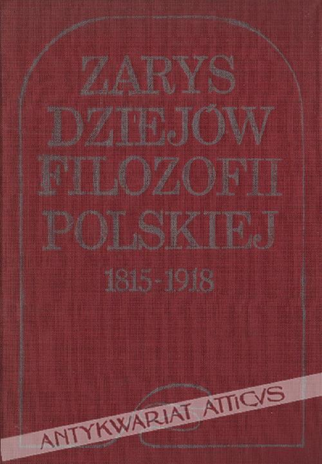 Zarys dziejów filozofii polskiej 1815-1918