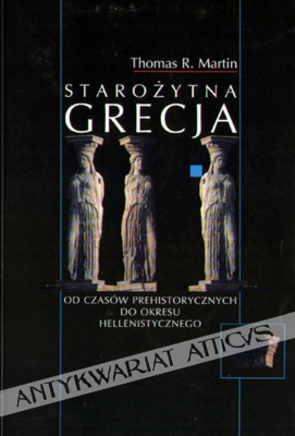 Starożytna Grecja. Od czasów prehistorycznych do okresu hellenistycznego