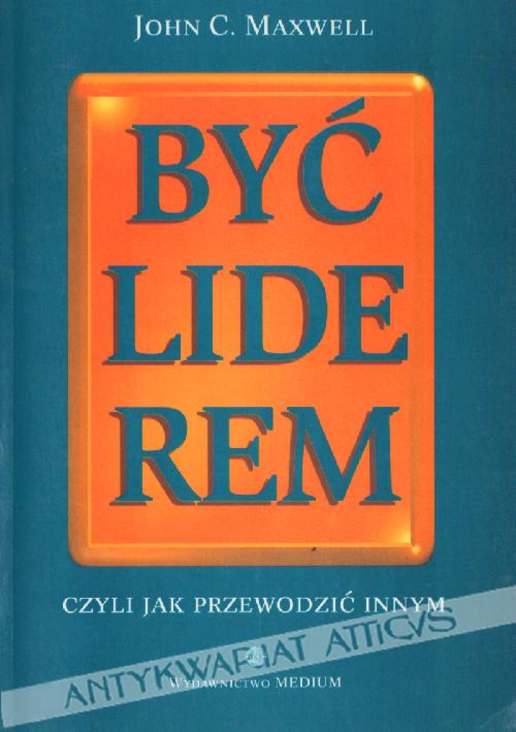 Być liderem. Czyli jak przewodzić innym.
