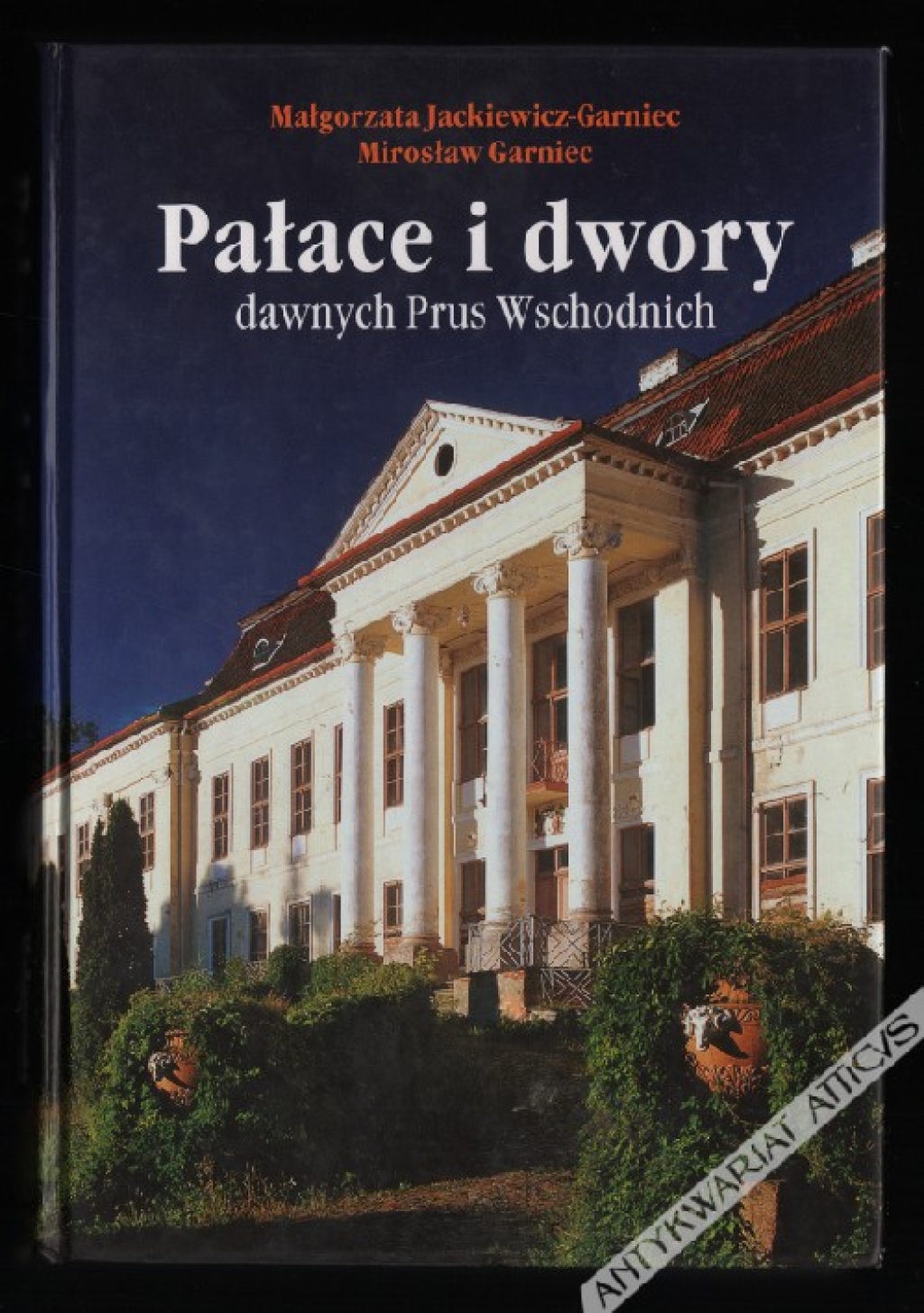 Pałace i dwory dawnych Prus Wschodnich. Dobra utracone czy ocalone