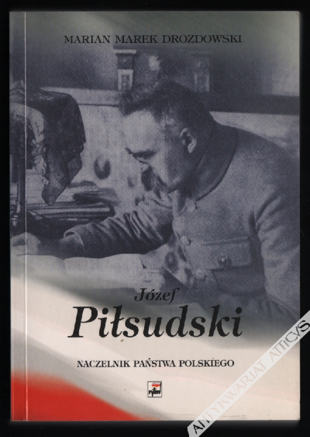 Józef Piłsudski. Naczelnik Państwa Polskiego 14.XI.1918-14.XII.1922  [dedykacja od autora]