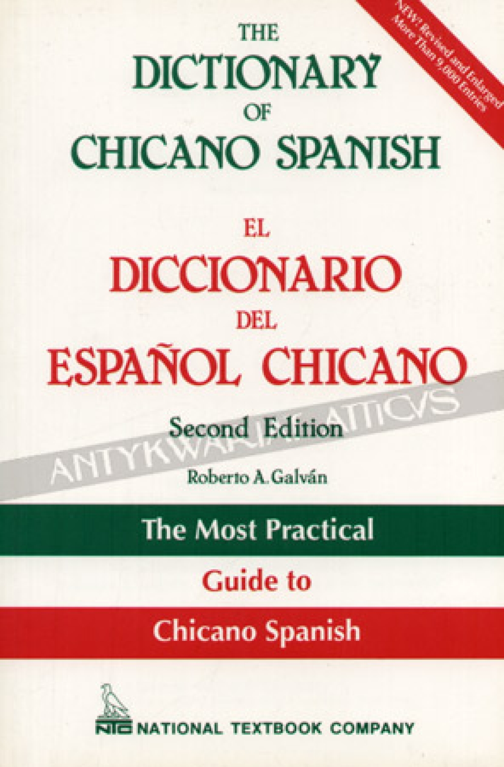 The Dictionary of Chicano Spanish.  El Diccionario del Español Chicano. The most Practical Guide to Chicano Spanish