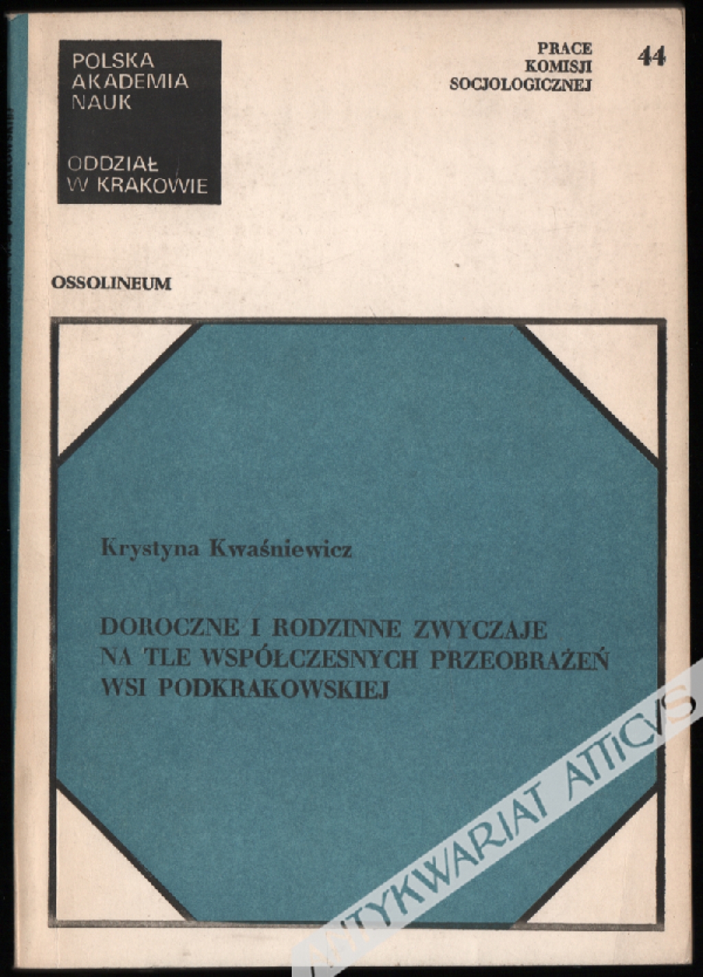 Doroczne i rodzinne zwyczaje na tle współczesnych przeobrażeń wsi podkrakowskiej (Studium wsi Niegoszowice w woj. krakowskim)