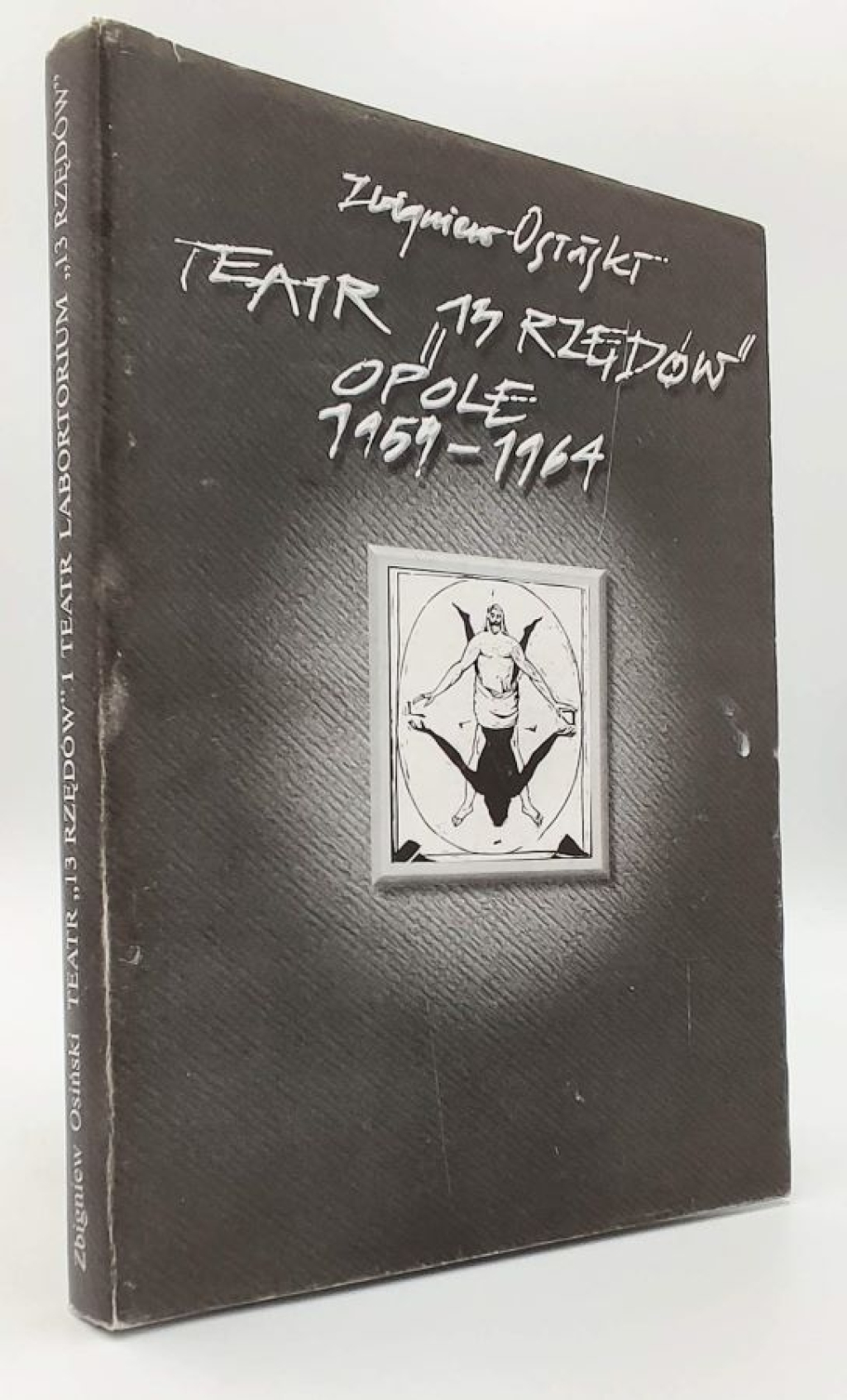 Teatr '13 Rzędów' i Teatr Laboratorium '13 Rzędów'. Opole 1959–1964. Kronika – bibliografia [autograf]