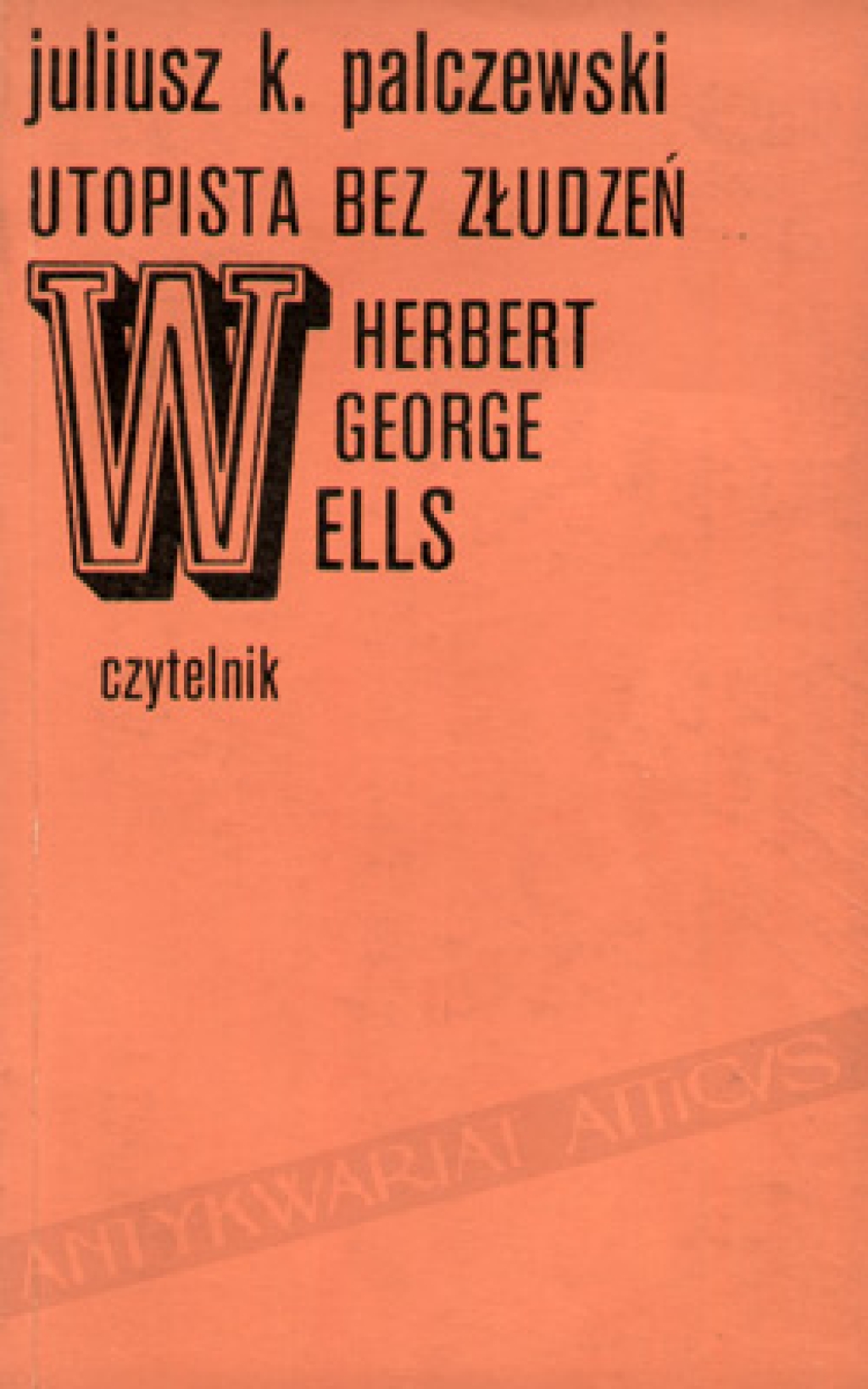 Utopista bez złudzeń. Herbert George Wells
