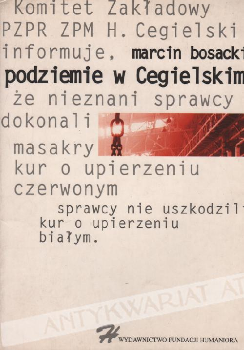 Podziemie w Cegielskim (NSZZ "Solidarność ZPM H. Cegielski Poznań od 13 grudnia 1981 do 17 kwietnia 1989)