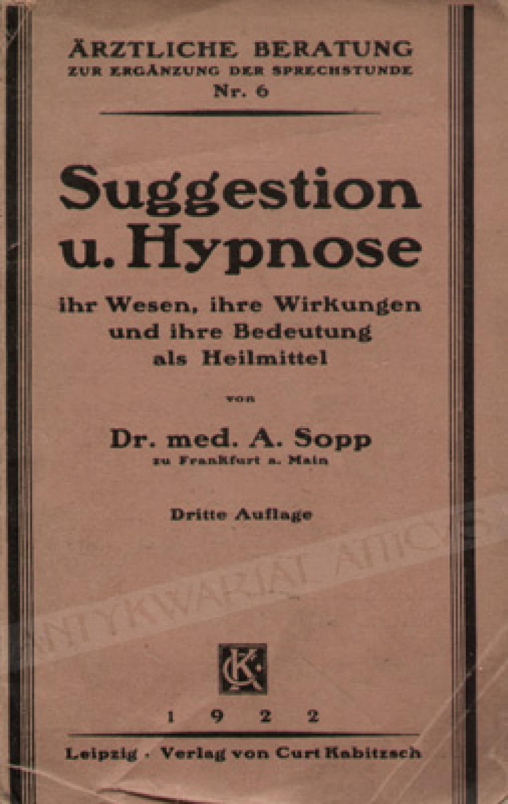 Suggestion und Hypnose. Ihr Wesen, ihre Wirkungen und ihre Bedeutung als Heilmittel
