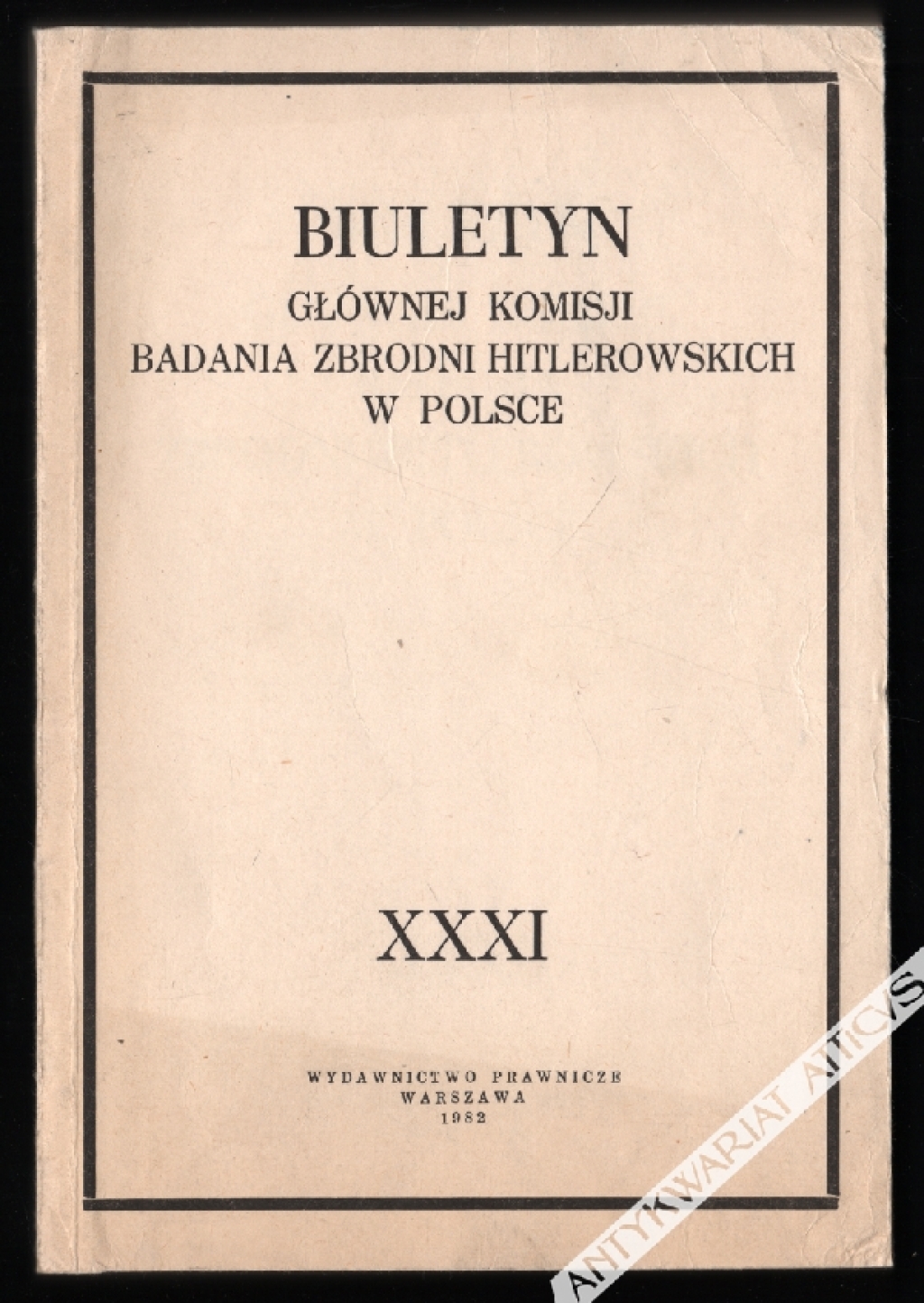 Biuletyn Głównej Komisji Badania Zbrodni Hitlerowskich w Polsce, t. XXXI