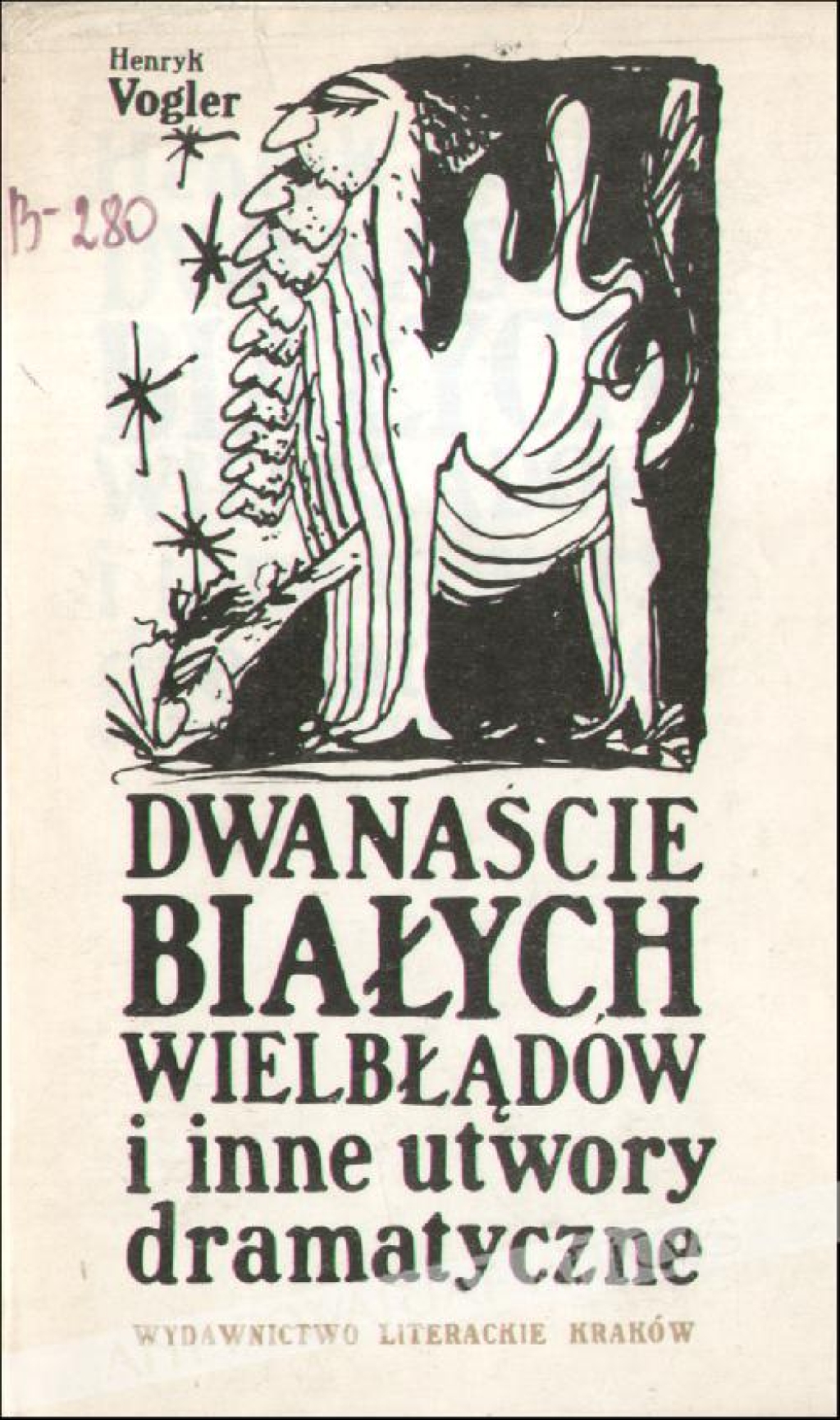 Dwanaście białych wielbłądów i inne utwory dramatyczne