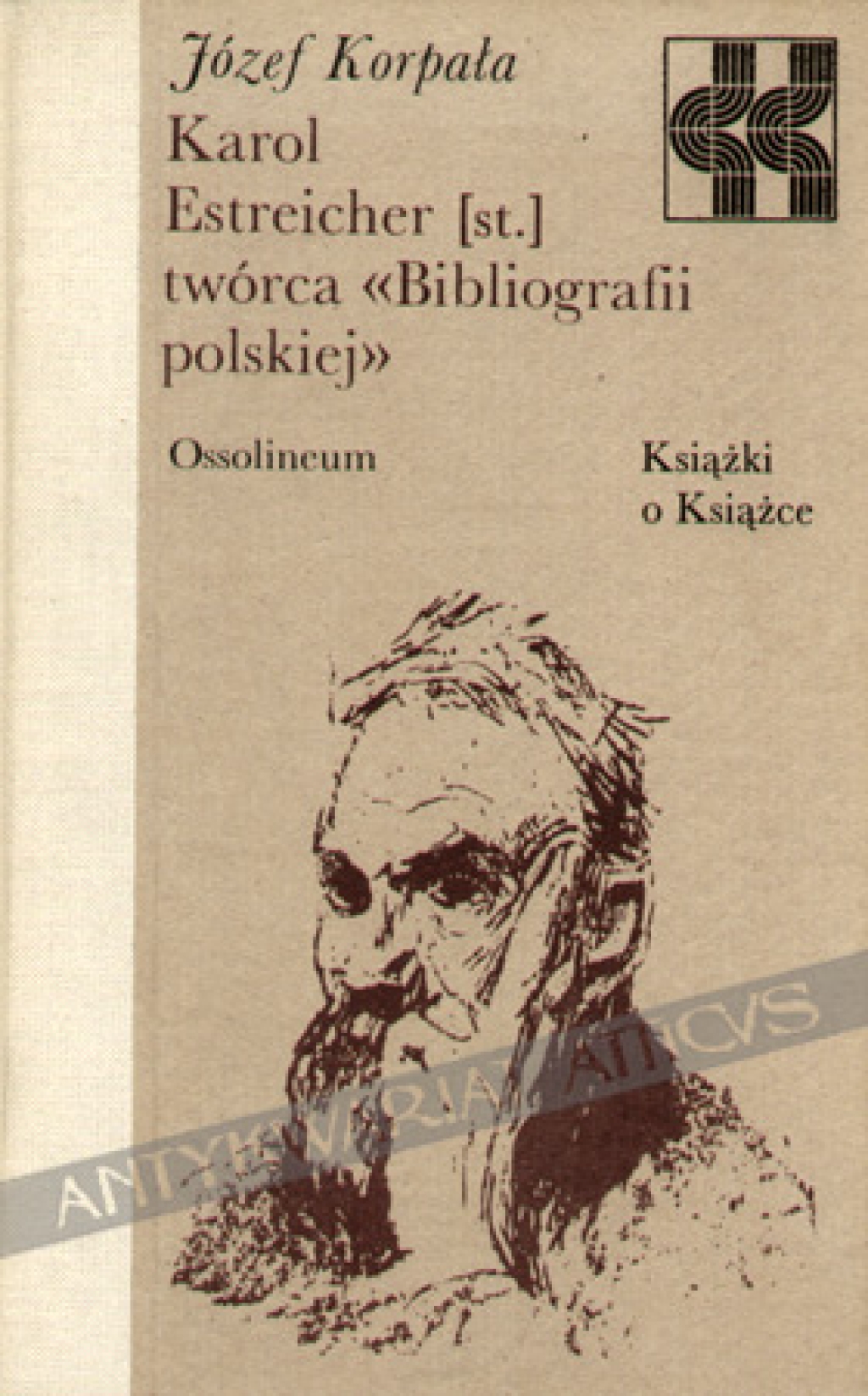 Karol Estreicher (st.) twórca Bibliografii polskiej
