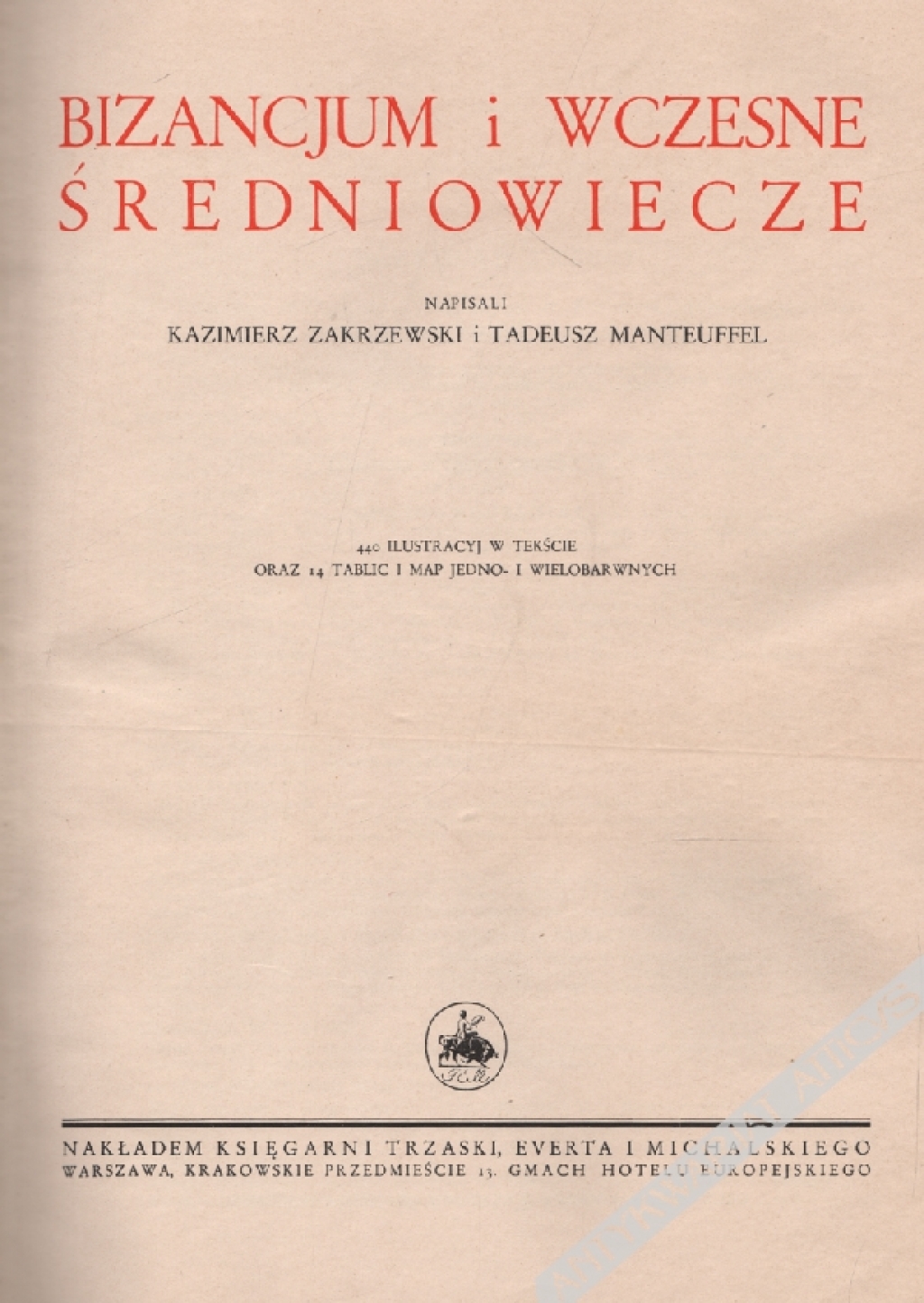 Wielka Historja Powszechna - Wydawnictwo zbiorowe ilustrowaneT. IV: Wieki średnie, cz. I - Bizancjum i wczesne średniowieczeWieki średnie, cz. II - Dzieje Europy od X-XIV w. i schyłek średniowiecza [2 woluminy]