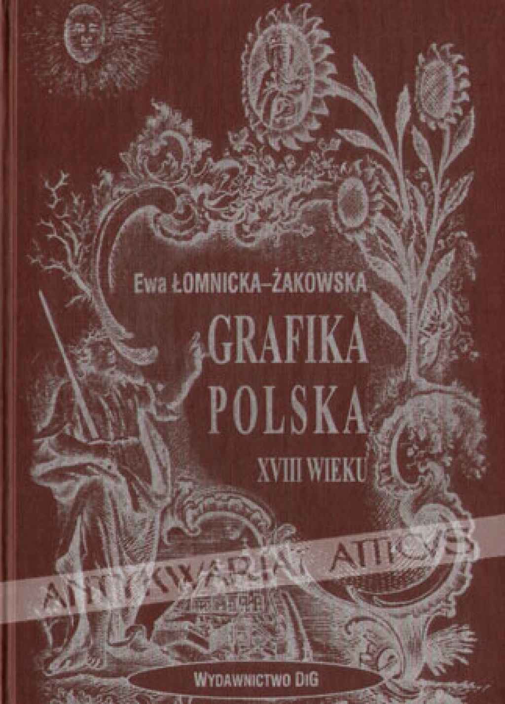 Grafika Polska XVIII wieku. Rytownicy polscy i w Polsce działający