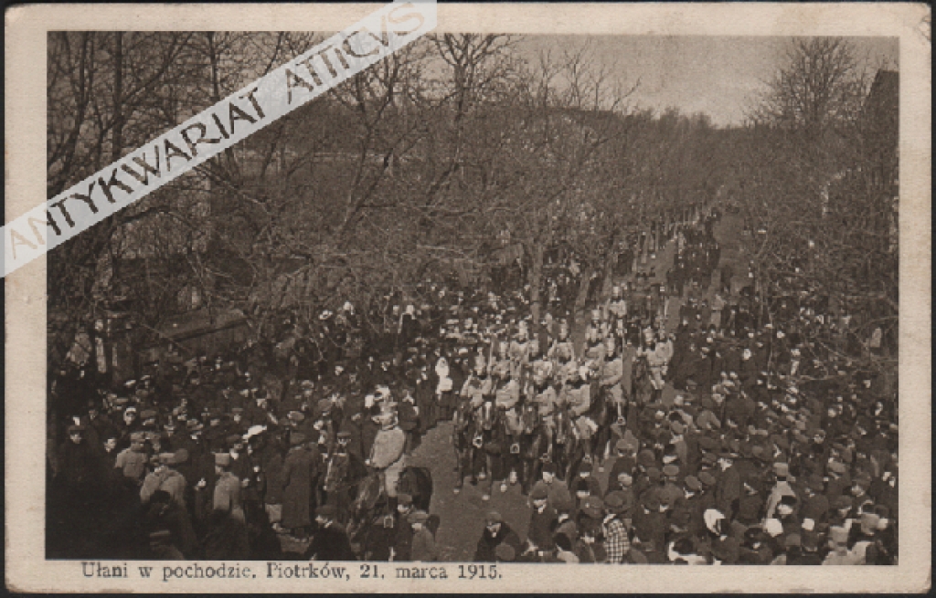 [pocztówka, 1915] Ułani w pochodzie, Piotrków, 21. marca 1915