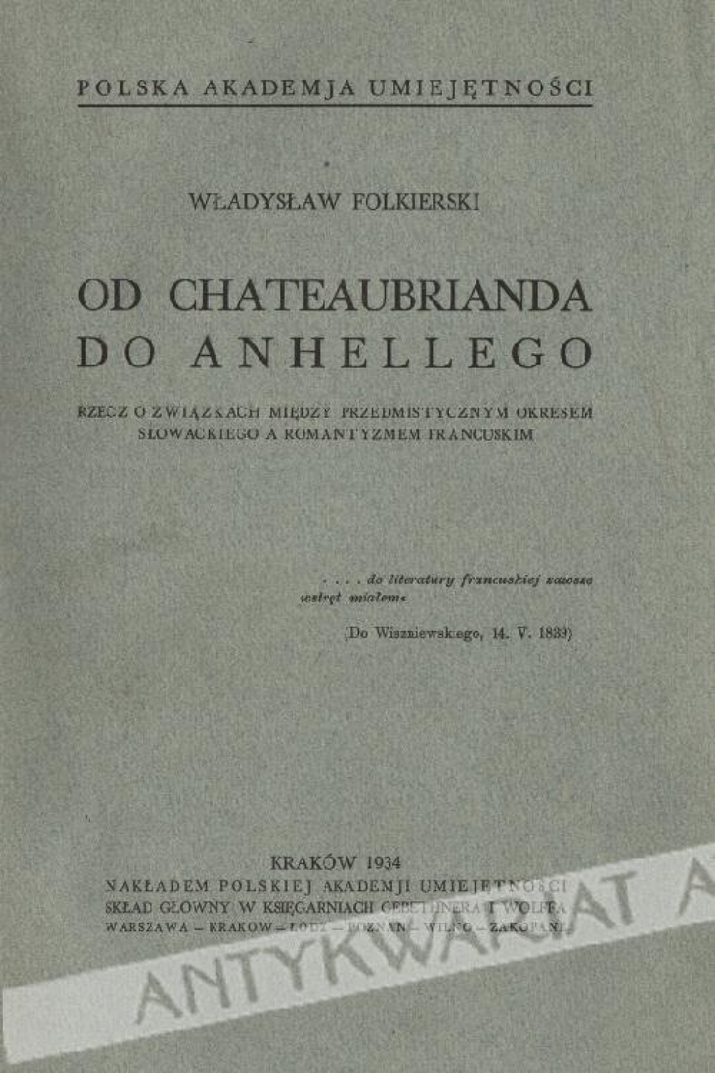Od Chateaubrianda do Anhellego. Rzecz o związkach między przedmistycznym okresem Słowackiego a romantyzmem francuskim
