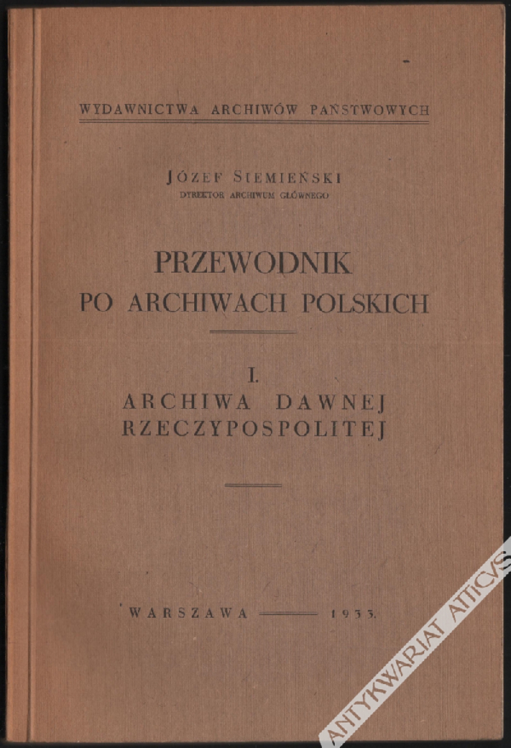 Przewodnik po archiwach polskich, cz. I: Archiwa dawnej Rzeczypospolitej