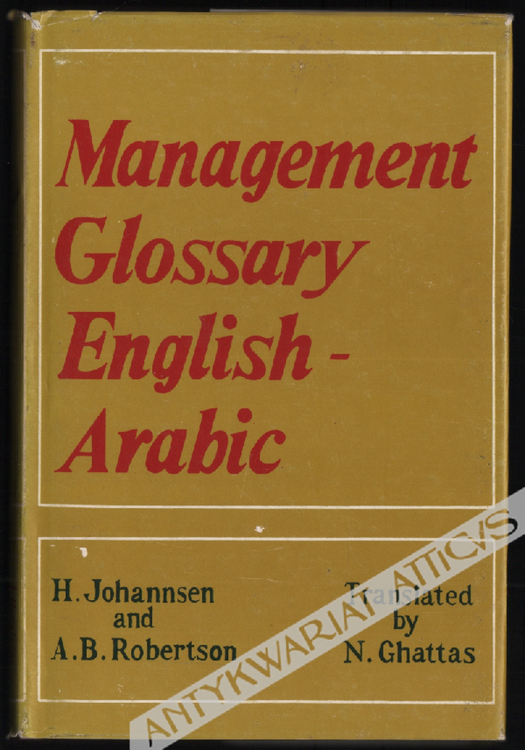 Management Glossary English-Arabic.معجم المصطلحات الاداريه. الانجليزيه - العرب