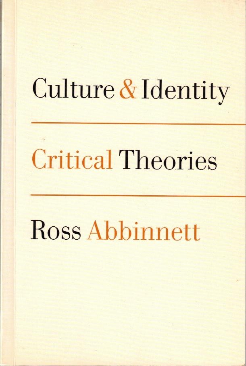 Culture and Identity: Critical Theories [egz. z księgozbioru prof. J. Szackiego]