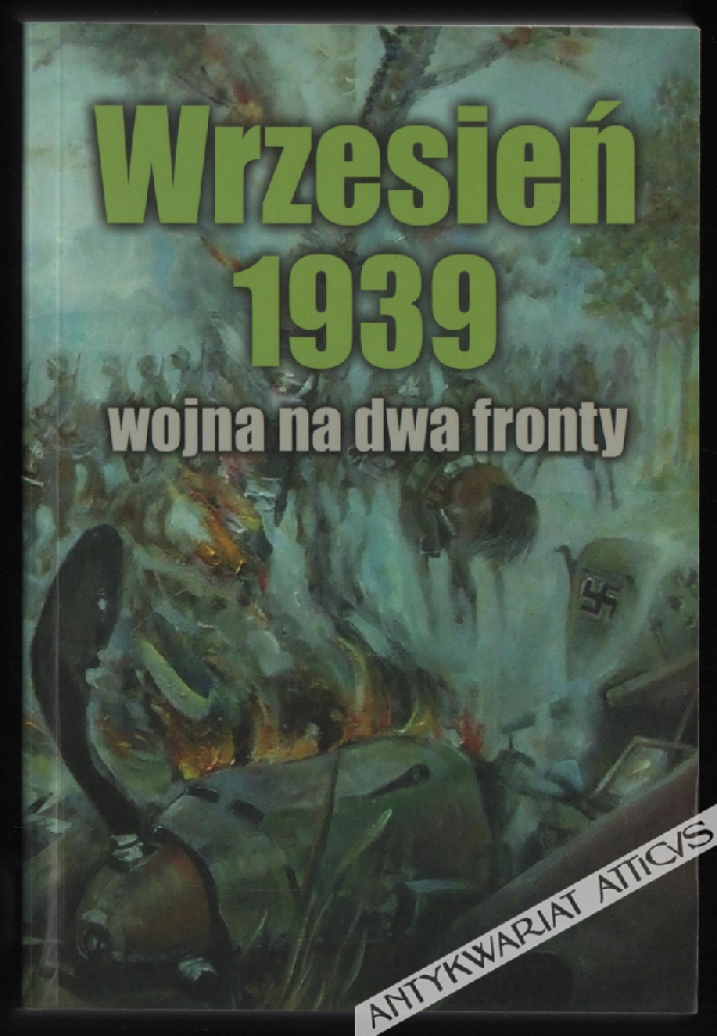 Wrzesień 1939 wojna na dwa fronty [zbiór artykułów]