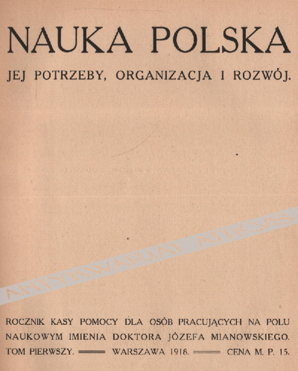 Nauka Polska, jej potrzeby, organizacja i rozwój, tom pierwszy