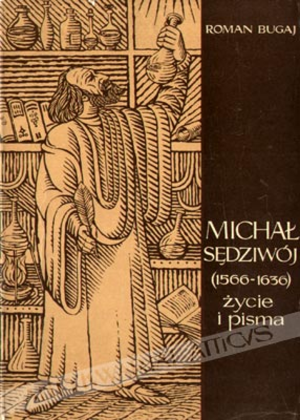 Michał Sędziwój (1566-1636). Życie i pisma