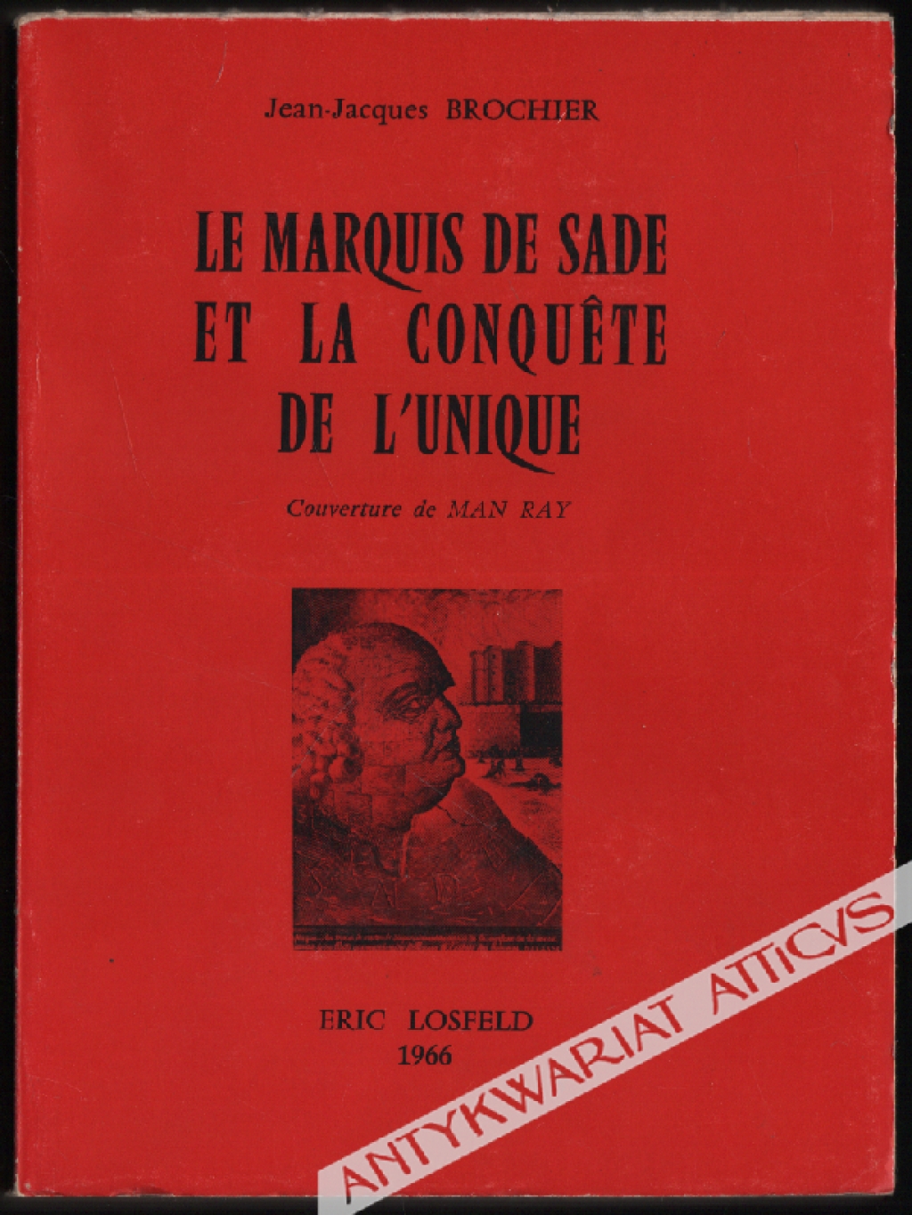 Le Marquis de Sade et la Conquete de l'Unique [egz. z księgozbioru Jerzego Łojka]
