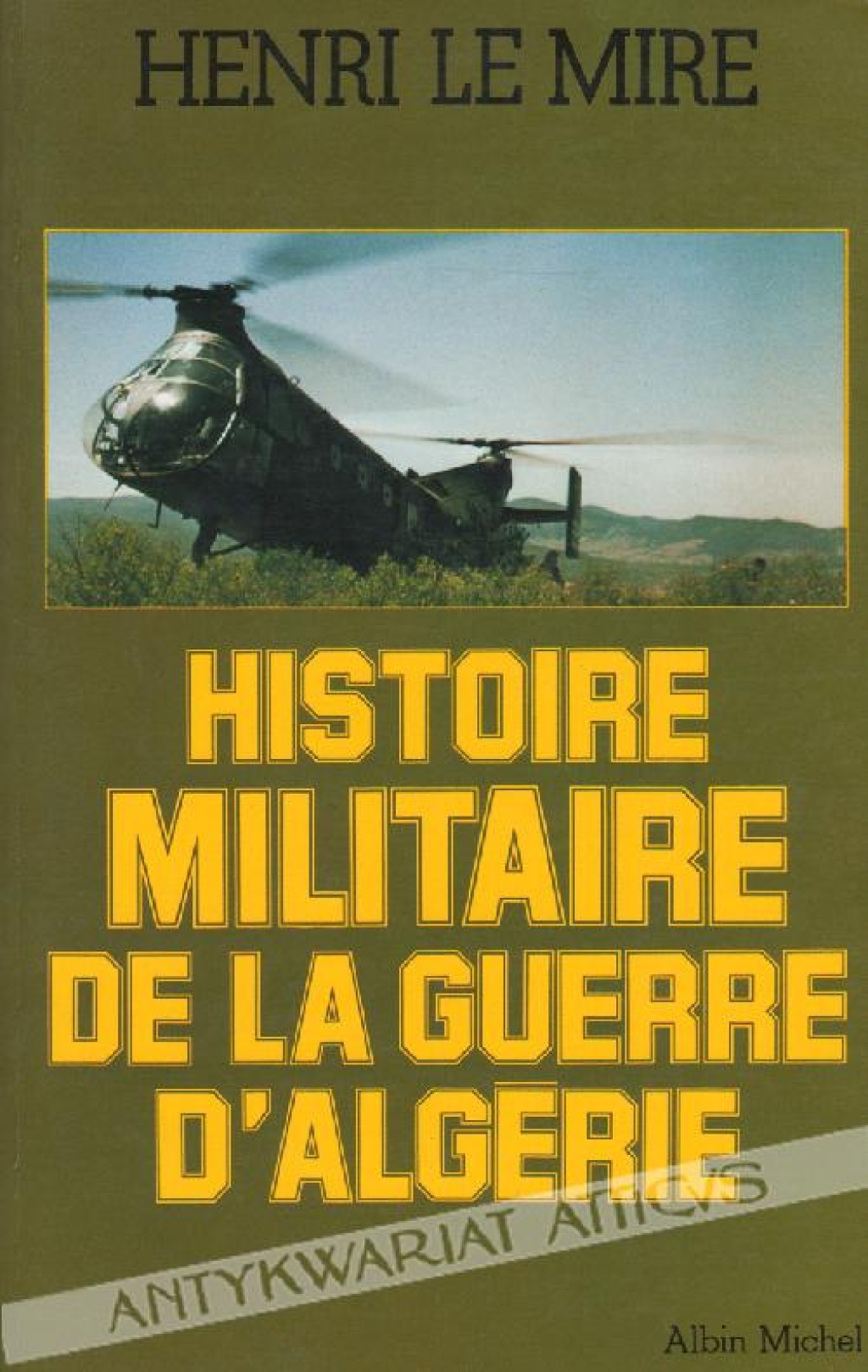 Histoire Militaire de la Guerre D'Algerie