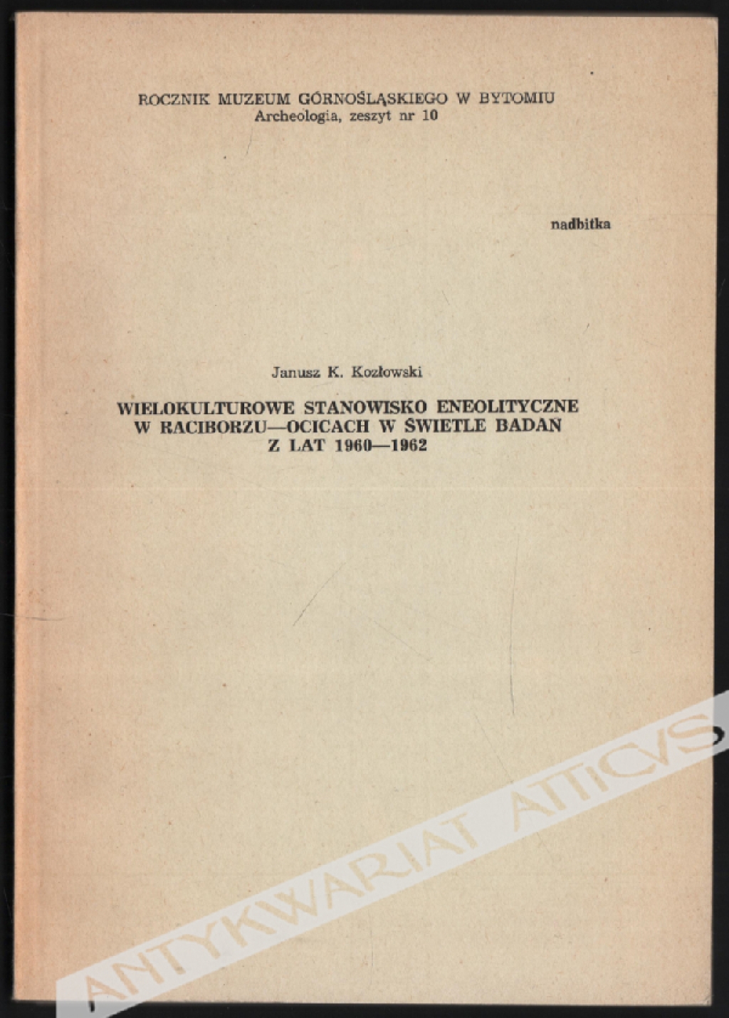 Wielokulturowe stanowisko eneolityczne w Raciborzu-Ocicach w świetle badań lat 1960–1962. Rocznik Muzeum Górnośląskiego (nadbitka)
