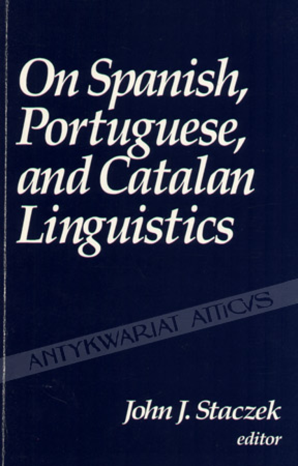 On Spanish, Portuguese, and Catalan Linguistics