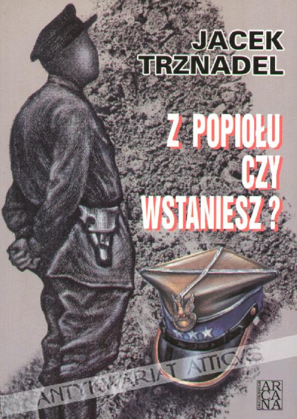Z popiołu czy wstaniesz? Opowiadania "stamtąd"