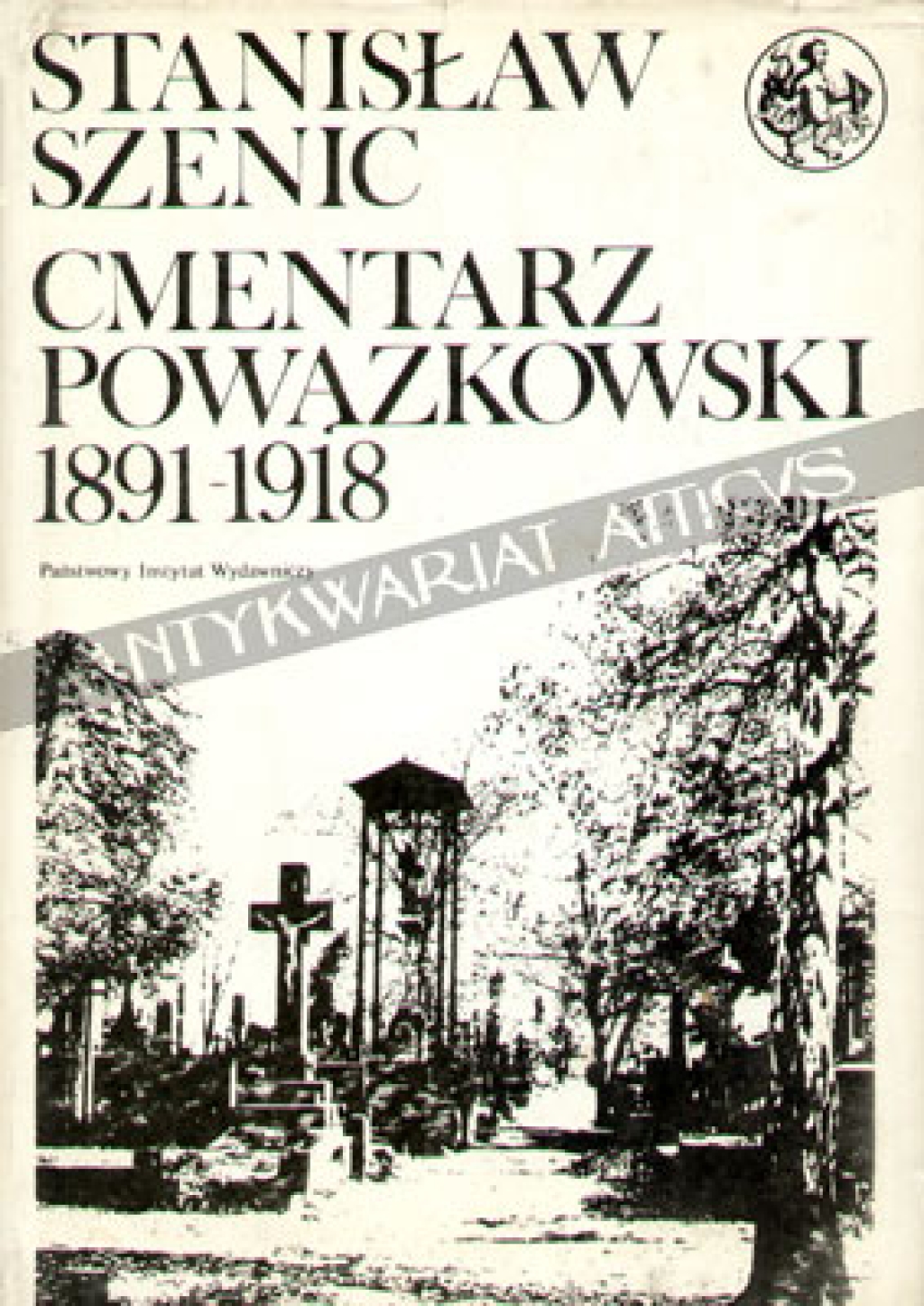 Cmentarz Powązkowski 1891-1918. Zmarli i ich rodziny