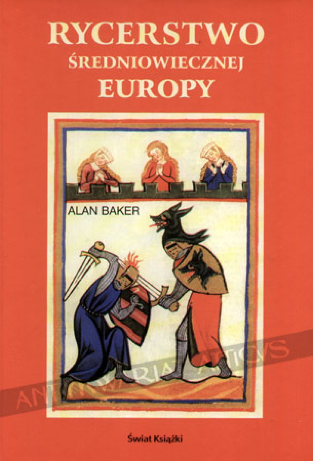 Rycerstwo średniowiecznej Europy. Życie i legenda