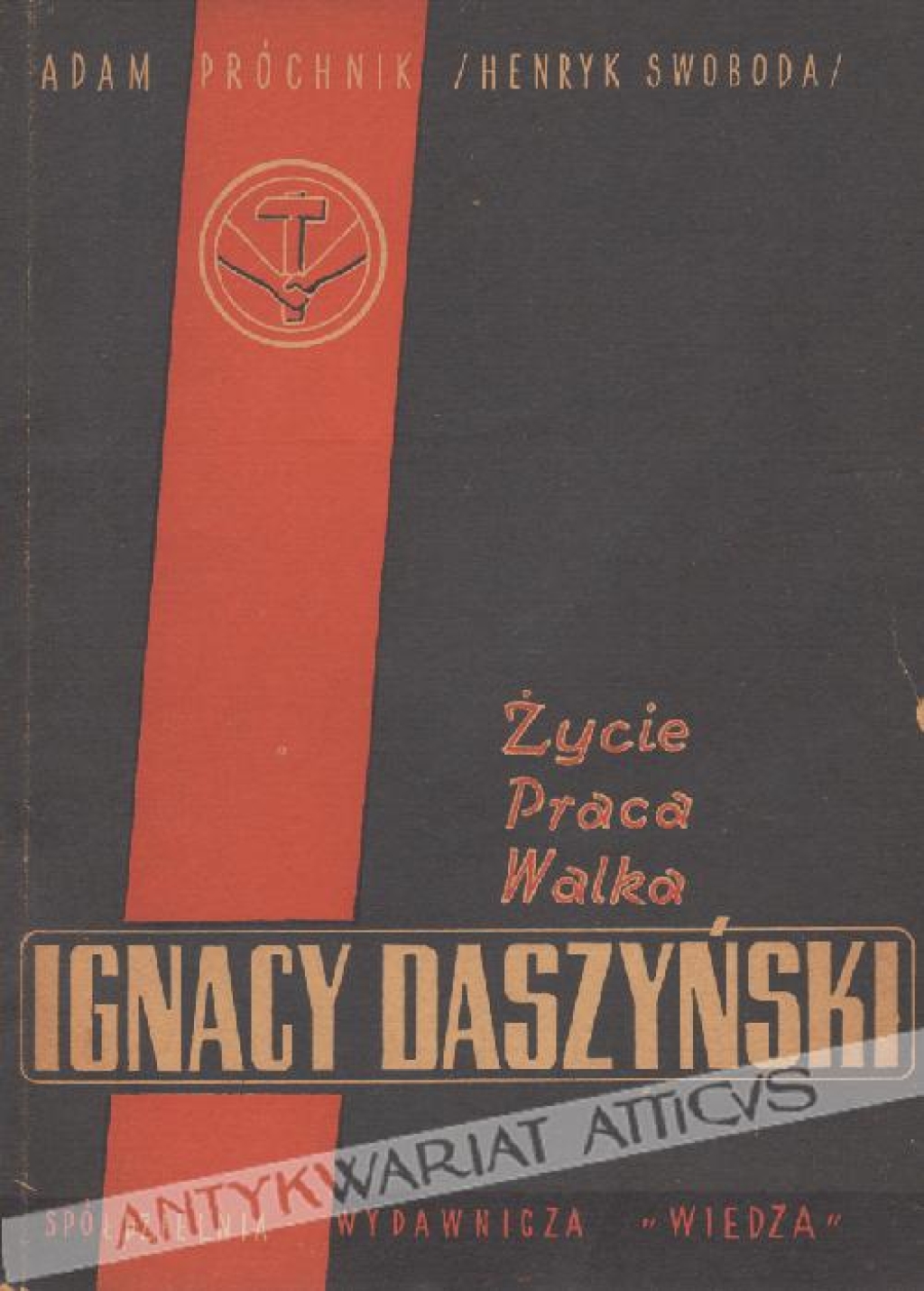 Ignacy Daszyński. Życie - praca - walka