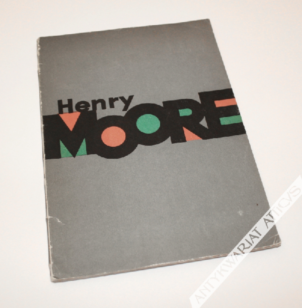 Wystawa rzeźb i rysunków Henry Moore'a [katalog wystawy]