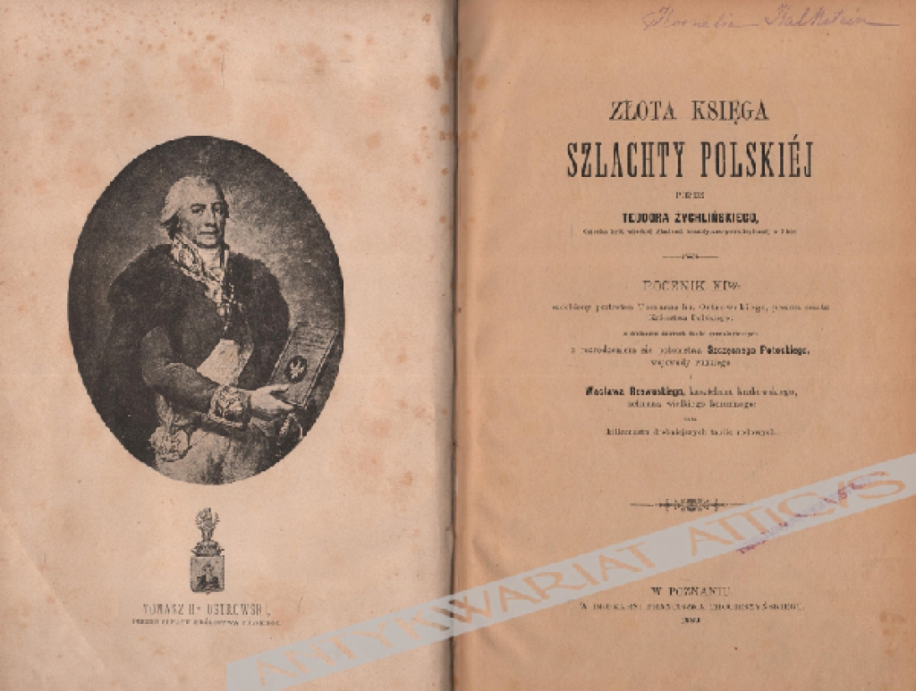 Złota Księga Szlachty Polskiej. Rocznik XI ozdobiony portretem Tomasza hr. Ostrowskiego, prezesa senatu Królestwa Polskiego; z dodaniem czterech tablic genealogicznych z rozrodzeniem się potomstwa Szczęsnego Potockiego, wojewody ruskiego i Wacława Rzewusk