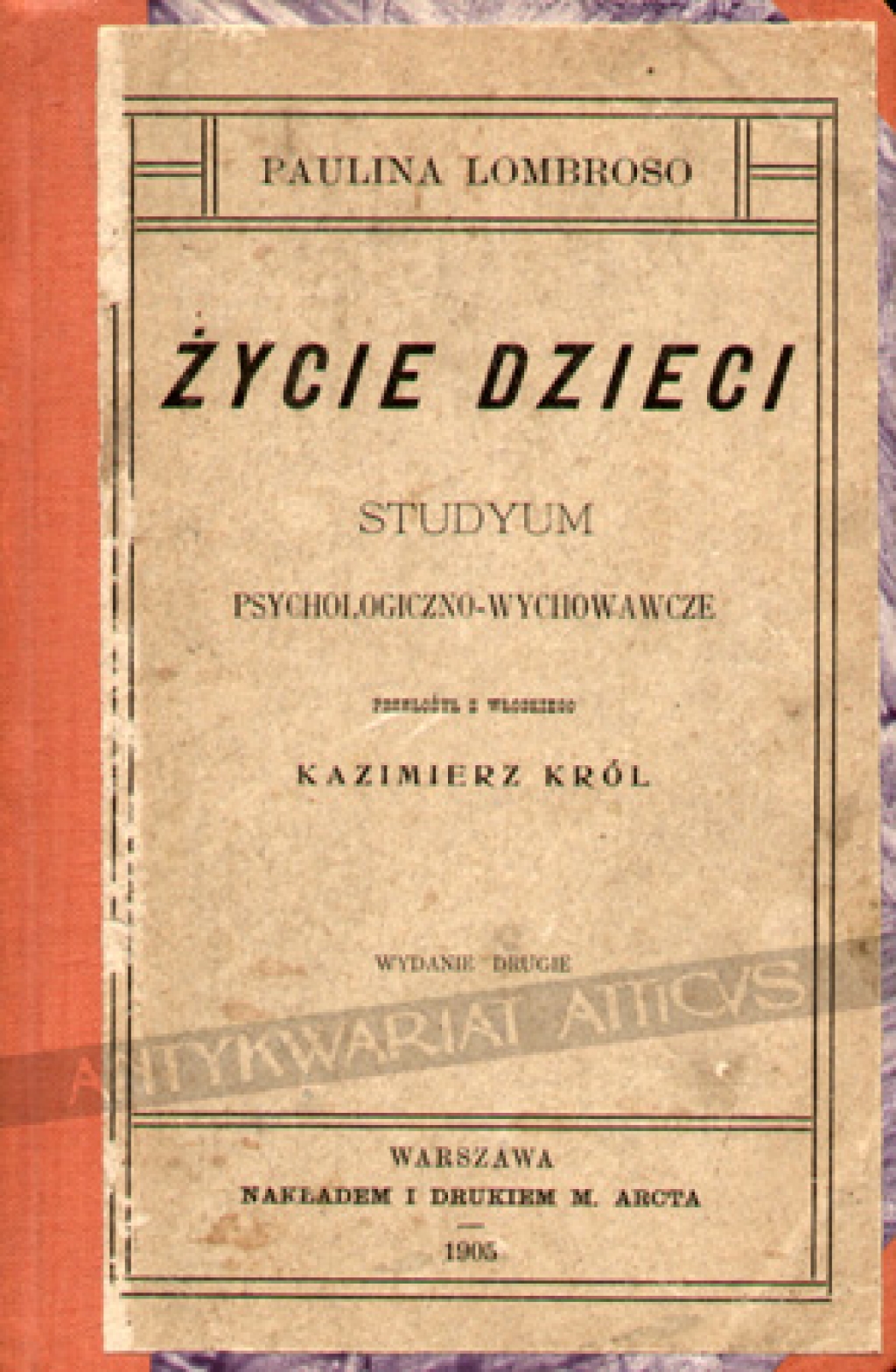 Życie dzieci. Studyum psychologiczno-wychowawcze[Życie dzieci. Studium psychologiczno-wychowawcze]
