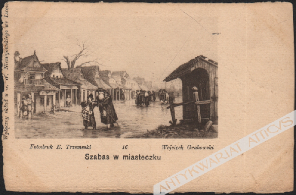 [pocztówka, ok. 1900] Wojciech Grabowski - Szabas w miasteczku