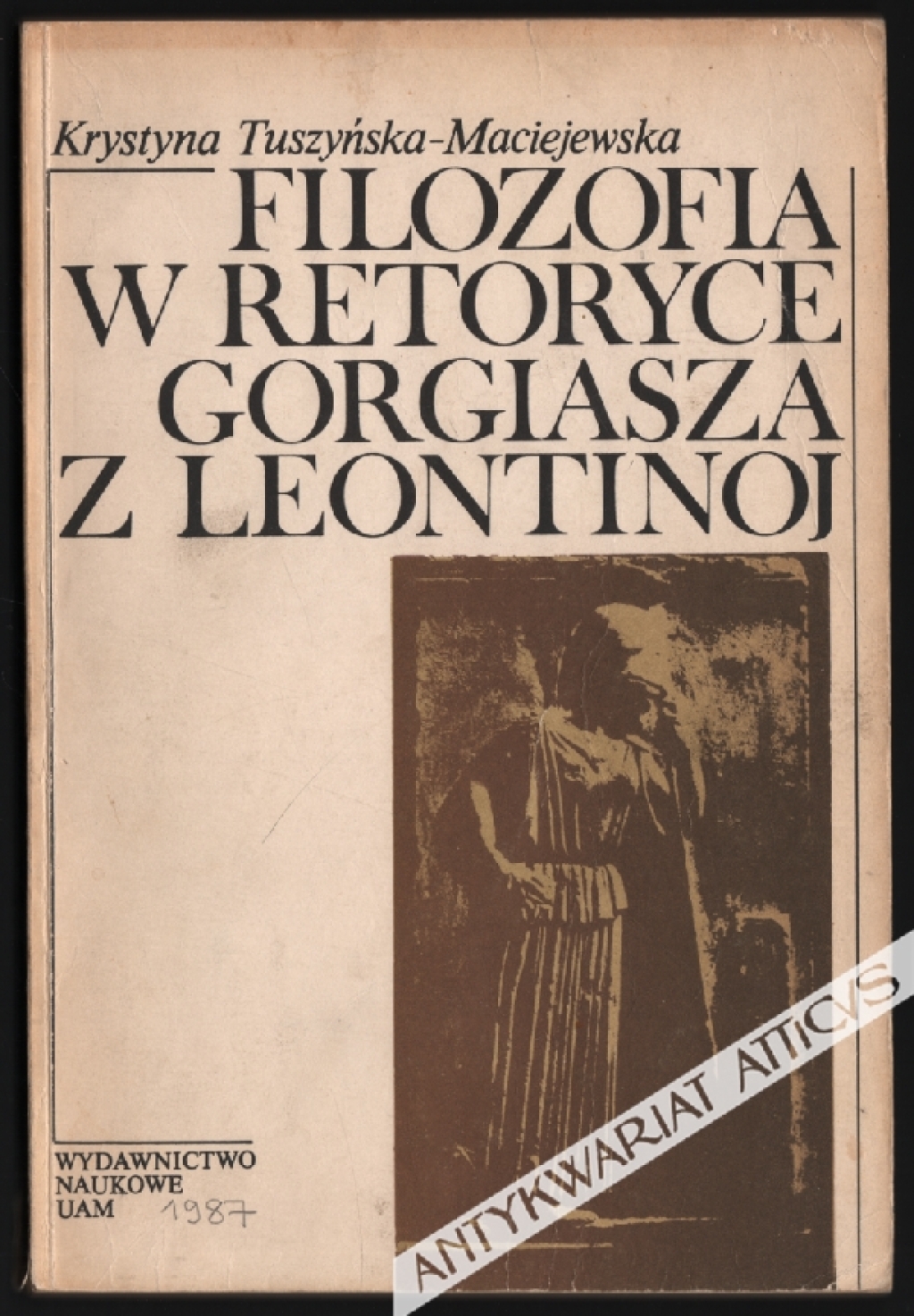 Filozofia w retoryce Gorgiasza z Leontinoj  [dedykacja od autorki]