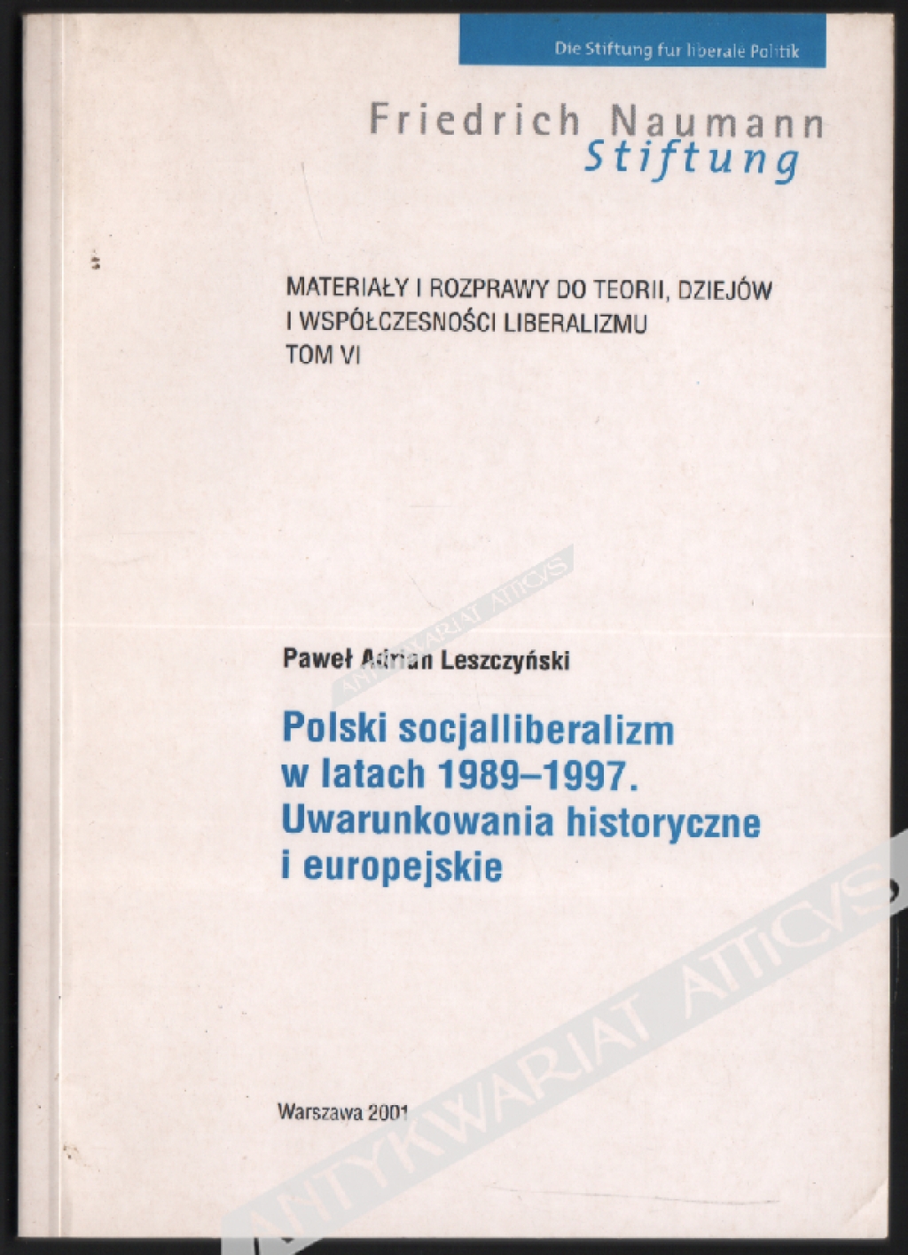 Polski socjalliberalizm w latach 1989-1997. Uwarunkowania historyczne i europejskie