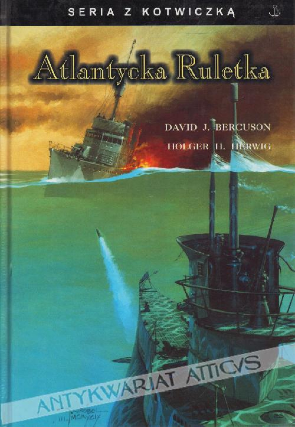 Atlantycka ruletka. Opowieść o St Croix, U305 i Bitwie o Atlantyk