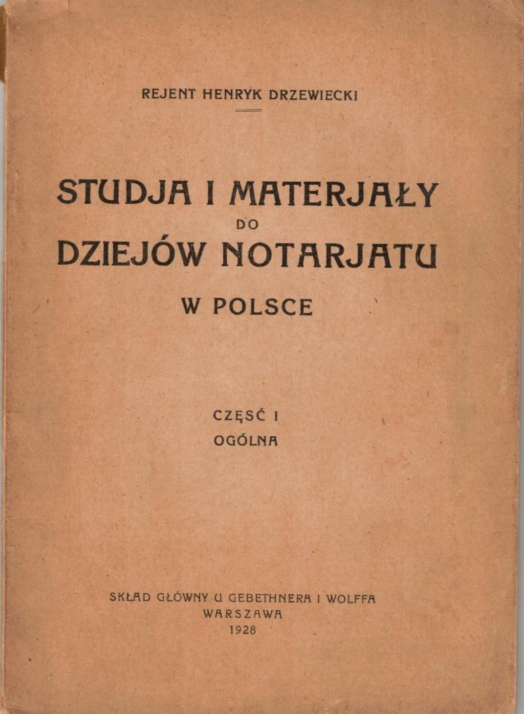 Studja i materjały do dziejów notarjatu w Polsce. Część I ogólna