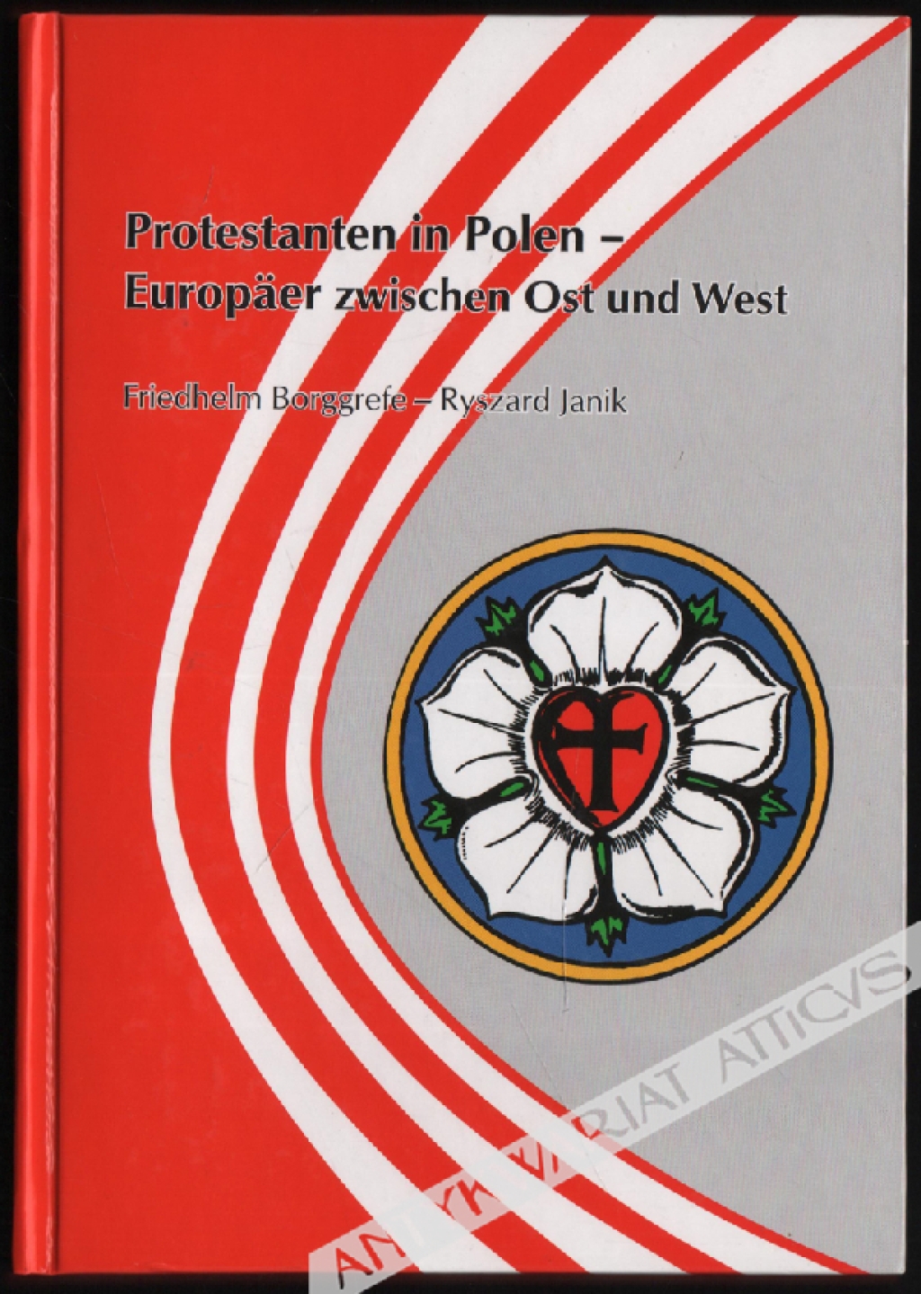 Protestanten in Polen - Europaer zwischen Ost und West [dedykacja od Ryszarda Janika]